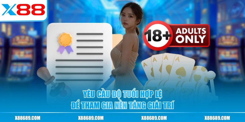 Yêu cầu độ tuổi hợp lệ để tham gia nền tảng giải trí